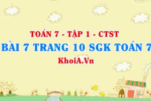 Bài 7 trang 10 SGK Toán 7 tập 1 Chân trời sáng tạo
